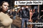 Nacht im Bahnhofsviertel Frankfurt – gefährlichste Straße Deutschlands