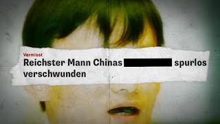 Chinesische Milliardäre verschwunden – Jack Ma als Symbol für Chinas politischen Druck